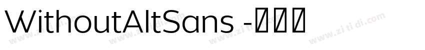 WithoutAltSans 字体转换 WithoutAltSans 字体转换